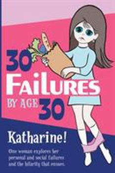 Paperback 30 Failures By Age 30 Book
