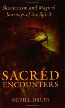 Paperback Sacred Encounters: Shamanism and Magical Journeys of the Spirit Book