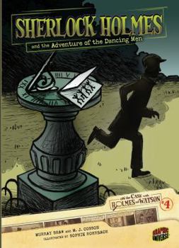 Sherlock Holmes and the Adventure of the Dancing Men - Book #4 of the On the Case with Holmes & Watson