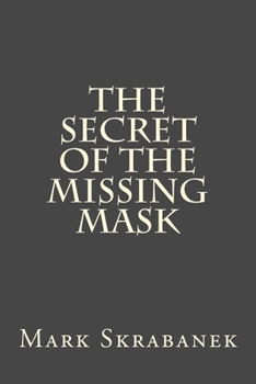 Paperback The Secret of the Missing Mask Book