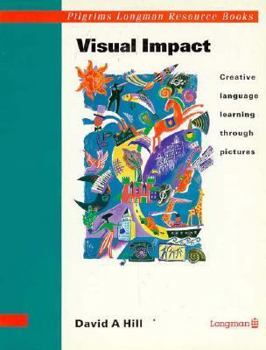 Paperback Visual Impact: Creative Language Learning Through Pictures Book
