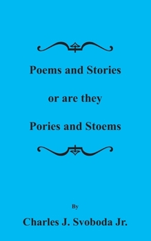 Paperback Stories and Poems or are they Pories and Stoems Book