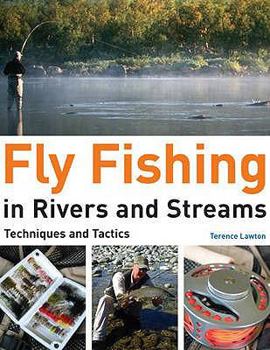 Hardcover Fly Fishing in Rivers and Streams: Techniques and Tactics Book