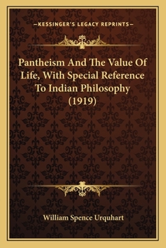 Paperback Pantheism And The Value Of Life, With Special Reference To Indian Philosophy (1919) Book