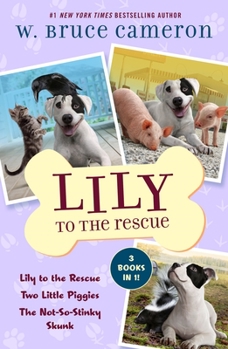 Paperback Lily to the Rescue Bind-Up Books 1-3: Lily to the Rescue, Two Little Piggies, and the Not-So-Stinky Skunk Book