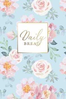 Daily Bread (5781/2021) Women's Edition: A Messianic One-Year Bible Reading Journal