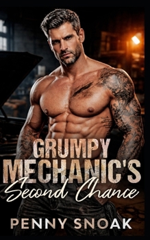 Paperback Grumpy Mechanic's Second Chance: A Small-Town Brother's Best Friend Age-Gap Romance Book