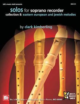 Paperback Solos for Soprano Recorder-Collection 8: Eastern European and Jewish Melodies Book
