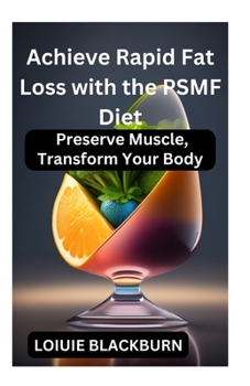 Paperback "Achieve Rapid Fat Loss with the PSMF Diet: Preserve Muscle, Transform Your Body Book