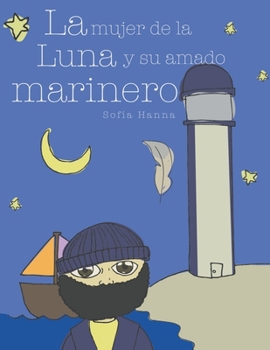 Paperback La mujer de la luna y su amado marinero [Spanish] Book