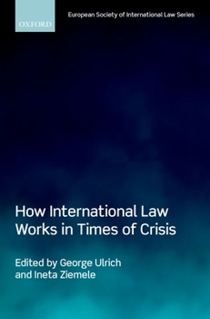 Hardcover How International Law Works in Times of Crisis Book