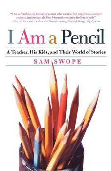 Paperback I Am a Pencil: A Teacher, His Kids, and Their World of Stories Book