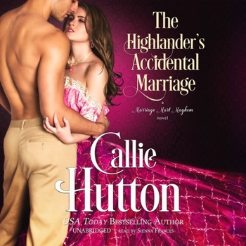 The Highlander's Accidental Marriage - Book #6 of the Marriage Mart Mayhem