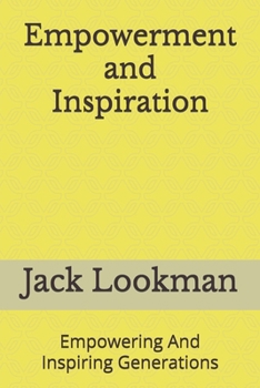 Empowerment and Inspiration: Empowering And Inspiring Generations
