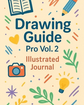 Drawing Guide Pro Vol. 2: Illustrated Journal (Spanish Edition)