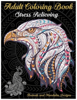 Paperback Adult Coloring Book .Stress Relieving.Animals and Mandalas Designs Book