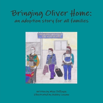 Paperback Bringing Oliver Home: An Adoption Story For All Families Book