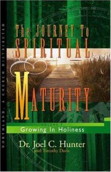 Paperback The Journey to Spiritual Maturity: Growing in Holiness Book