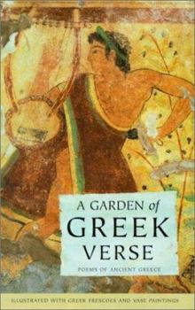 Hardcover A Garden of Greek Verse: Poems of Ancient Greece Book