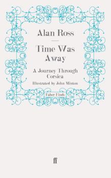 Paperback Time Was Away: A Journey Through Corsica Book
