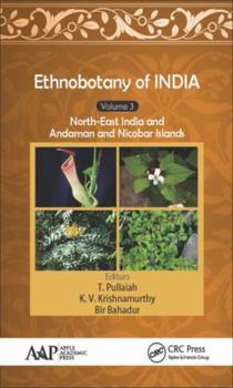 Hardcover Ethnobotany of India, Volume 3: North-East India and the Andaman and Nicobar Islands Book