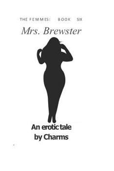 Paperback Mrs. Brewster: The Femmes: Book Six Book