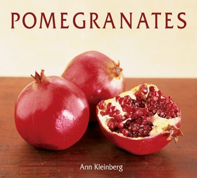 Paperback Pomegranates: 70 Celebratory Recipes [A Cookbook] Book