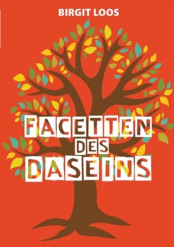 Facetten des Daseins: Geschichten aus dem Leben (German Edition)