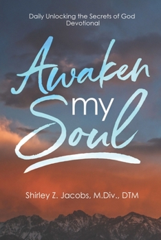 Paperback Awaken my Soul: Daily Unlocking the Secrets of God - Devotional Book