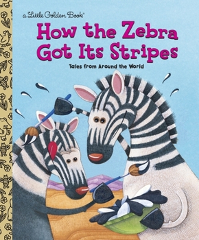 Hardcover How the Zebra Got Its Stripes Book