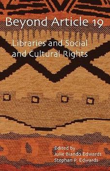 Paperback Beyond Article 19: Libraries and Social and Cultural Rights Book