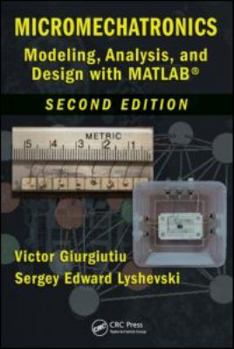 Hardcover Micromechatronics: Modeling, Analysis, and Design with MATLAB, Second Edition Book