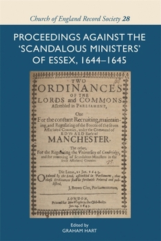 Hardcover Proceedings Against the 'Scandalous Ministers' of Essex, 1644-1645 Book