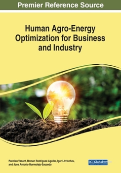 Paperback Human Agro-Energy Optimization for Business and Industry Book