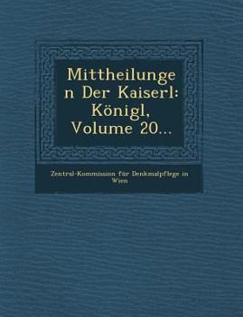 Paperback Mittheilungen Der Kaiserl: Konigl, Volume 20... [German] Book