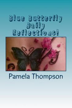 Paperback Blue Butterfly Daily Reflections! Book