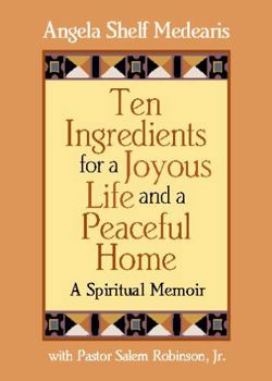 Ten Ingredients for a Joyous Life and Peaceful Home