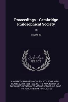 Paperback Proceedings - Cambridge Philosophical Society: 18; Volume 18 Book