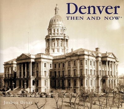 Hardcover Denver Then and Now Book