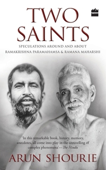 Paperback Two Saints: Speculations Around and about Ramakrishna Paramahamsa and Ramana Maharishi Book
