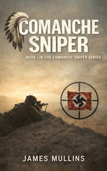 Paperback Comanche Sniper: Book I In The Comanche Sniper Series Book