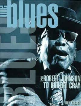 Hardcover The Blues: From Robert Johnson to Robert Cray Book