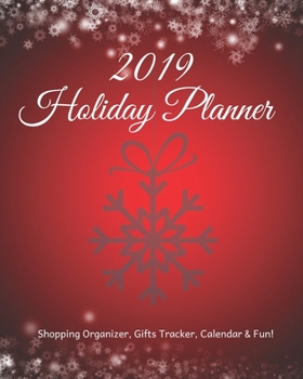 Paperback Holiday Planner 2019: Holiday Shopping Organizer, Journal, Gifts & Expense Tracker, Calendar, New Year's Eve Fun Notebook Book