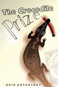 Paperback The Crocodile Prize Anthology 2012 Book