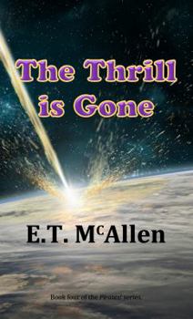 The Thrill is Gone - Book #4 of the Pirates!