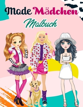 Paperback Mode M?dchen Malbuch: 55 einzigartige Mode-Illustrationen f?r M?dchen jeden Alters, wundersch?nes Beauty Style Mode Design Malbuch f?r Kinde [German] Book