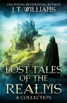 Paperback Lost Tales of the Realms: A collection of epic and dark fantasy adventures Book