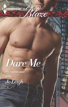 Dare Me - Book #5 of the It's Trading Men!