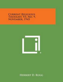 Paperback Current Religious Thought, V5, No. 9, November, 1945 Book