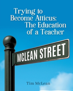Paperback Trying to become atticus: The education of a teacher Book